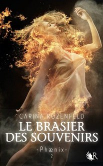 Le brasier des souvenirs - Carina Rozenfeld