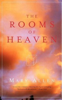 The Rooms of Heaven - Mary Allen