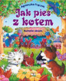 Jak pies z kotem - Agnieszka Frączek