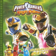 Power Rangers Ninja Storm: Thunderstorm Watch (Power Rangers Ninja Storm) - Dalmatian Press