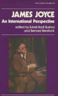 James Joyce: An International Perspective - Suheil Bushrui