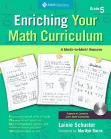 Enriching Your Math Curriculum, Grade 5: Fifth-Grade Math: A Month-to-Month Guide (Includes book and CD) - Lainie Schuster