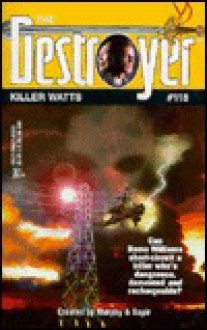 Killer Watts (The Destroyer, #118) - James Mullaney, Warren Murphy, Richard Ben Sapir