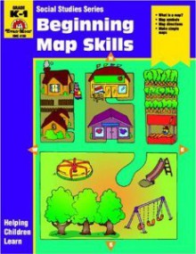 Beginning Map Skills: Grade K-1 - Jo Ellen Moore