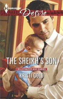 The Sheikh's Son (Billionaires and Babies) - Kristi Gold