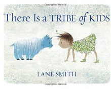 There Is a Tribe of Kids - Lane Smith