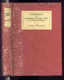 Lysistrata: Or, Woman's Future and Future Woman - Anthony Mario Ludovici