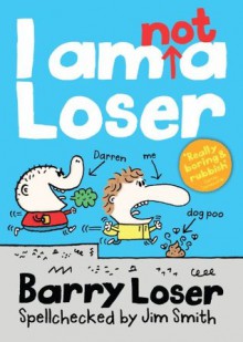 I Am Not A Loser (Barry Loser) - Barry Loser