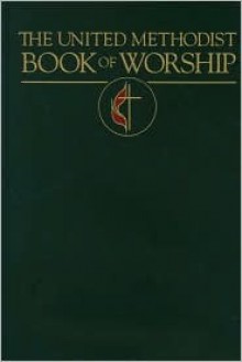 The United Methodist Book of Worship - Andy Langford, Worship Committee