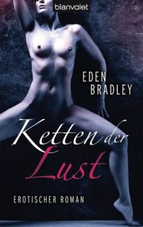 Ketten der Lust - Eden Bradley, Claudia Müller