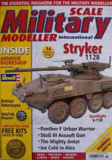 Scale Military Modeller International [ Vol. 39 Issue 457 ] April 2009 (Stryker 1128. Sportlight V-150, Panther F Urban Warrior, StuG III Assault Gun, The Mighty Antar, Ice Cold in Alex) - Andy Evans