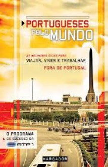 Portugueses Pelo Mundo - Cláudia Oliveira, Miguel Rocha