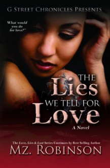 The Lies We Tell for Love - Mz. Robinson