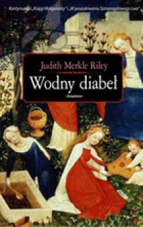 Wodny diabeł - Judith Merkle Riley