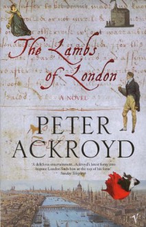 The Lambs Of London - Peter Ackroyd