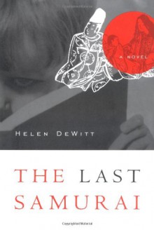 The Last Samurai - Helen DeWitt