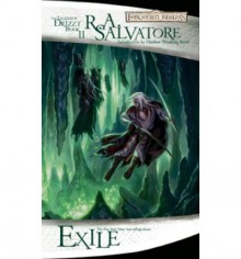 Exile (Forgotten Realms: Dark Elf Trilogy, #2; Legend of Drizzt, #2) - R.A. Salvatore