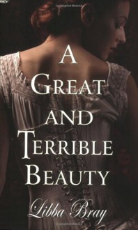 A Great and Terrible Beauty - Libba Bray