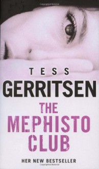 The Mephisto Club - Tess Gerritsen