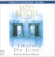 Death du Jour - Kathy Reichs, Bonnie Hurren