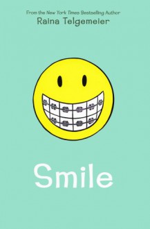 Smile - Raina Telgemeier