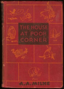 The House at Pooh Corner - A.A. Milne