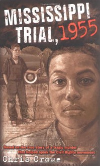 Mississippi Trial, 1955 - Chris Crowe