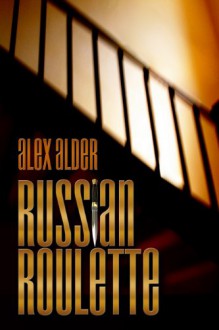 Russian Roulette - Alex Alder