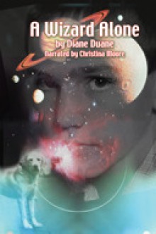 A Wizard Alone - Diane Duane, Christina Moore