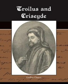 Troilus and Criseyde - Geoffrey Chaucer