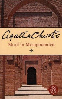 Mord in Mesopotamien - Agatha Christie