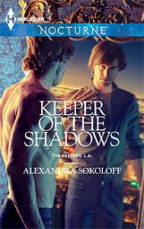 Keeper of the Shadows - Alexandra Sokoloff