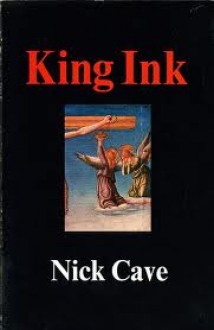 King Ink - Nick Cave