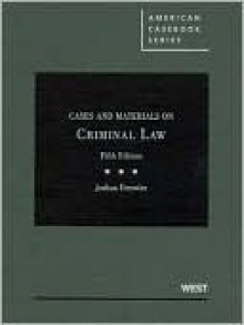 Cases and Materials on Criminal Law - Joshua Dressler