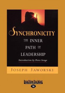 Synchronicity: The Inner Path of Leadership - Joseph Jaworski