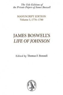 Life of Johnson 1776-80 Vol 3 (Yale Editions of the Private Papers of James Boswell) - James Boswell, Robert H. Bruce, Marshall Waingrow