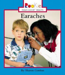 Earaches - Sharon Gordon, Herman Adler Design, Caroline Anderson, Nanci R. Vargus