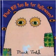 What Will You Be for Halloween? - Mark Todd