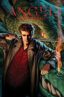 Angel: After the Fall, Volume 1 - Joss Whedon, Brian Lynch, Franco Urru