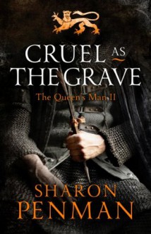 Cruel as the Grave (Justin de Quincy #2) - Sharon Kay Penman
