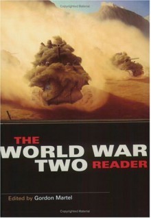 The World War Two Reader - Gordon Martel