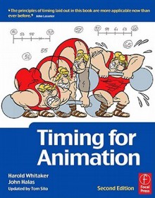 Timing for Animation - Harold Whitaker, John Halas, Tom Sito