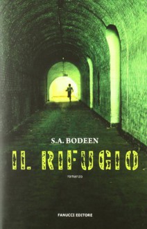 Il rifugio - S.A. Bodeen, Anna Ricci