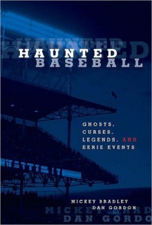 Haunted Baseball - Mickey Bradley