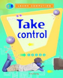 Take Control - Anne Rooney