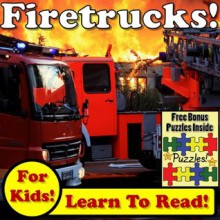 Fast Fire Trucks! Learn About Fire Trucks While Learning To Read - Fire Truck Photos And Facts Make It Easy! (Over 45+ Photos of Fire Trucks) - Monica Molina