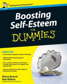 Boosting Self-Esteem For Dummies - Rhena Branch, Rob Willson