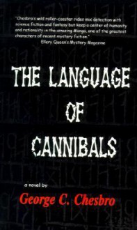 The Language of Cannibals (A Mongo Mystery, #8) - George C. Chesbro