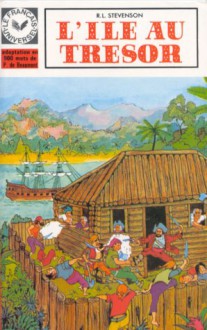 Le Français universel, "L'Île au trésor" d'après le roman de Robert Louis Stevenson, niveau 1. 1e série moins de 1200 mots - Robert Louis Stevenson