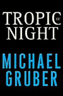 Tropic of Night - Michael Gruber